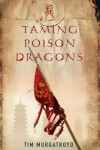 Book cover for Taming Poison Dragons