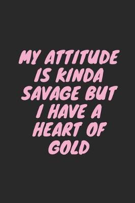 Book cover for My Attitude Is Kinda Savage