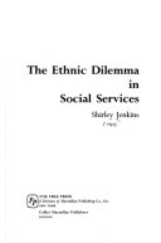 Cover of Ethnic Dilemma Social Services