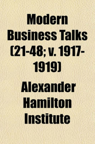 Cover of Modern Business Talks (Volume 21-48; V. 1917-1919)