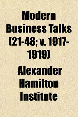 Book cover for Modern Business Talks (Volume 21-48; V. 1917-1919)