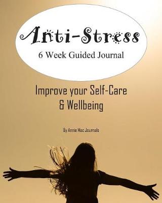 Book cover for Anti-Stress 6 Week Guided Journal