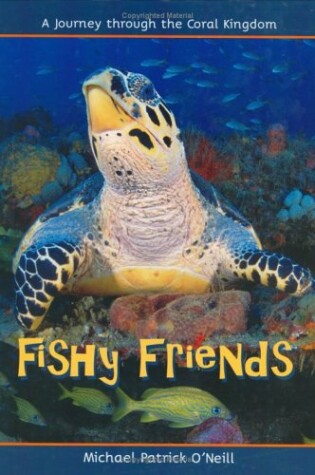 Cover of Fishy Friends, a Journey Through the Coral Kingdom