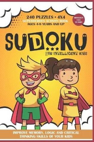 Cover of Sudoku 4x4 for Intelligent kids ages 4-8 years