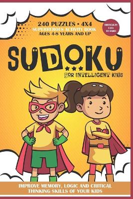 Book cover for Sudoku 4x4 for Intelligent kids ages 4-8 years