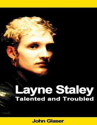 Book cover for Layne Staley: Talented and Troubled