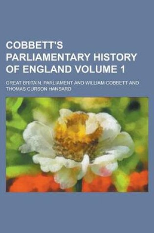 Cover of Cobbett's Parliamentary History of England Volume 1