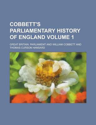 Book cover for Cobbett's Parliamentary History of England Volume 1