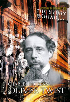Book cover for The Story Behind Charles Dickens' Oliver Twist