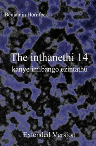 Cover of The Inthanethi 14 Kanye Imibango Ezintathu Extended Version