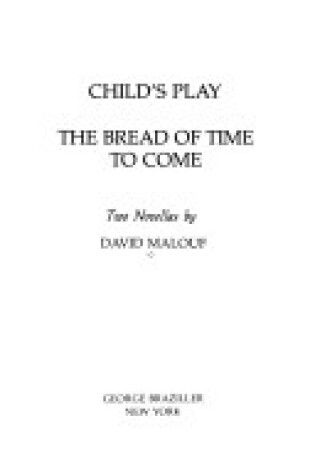 Cover of Child's Play; The Bread of Time to Come