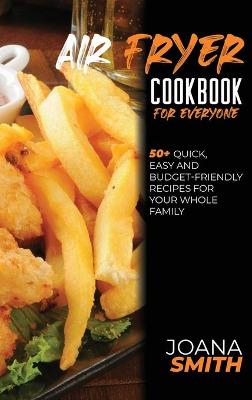 Book cover for Air Fryer Cookbook For Everyone