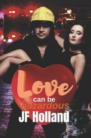 Cover of Love can be Hazardous