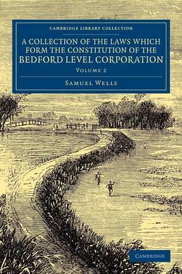 Book cover for A Collection of the Laws Which Form the Constitution of the Bedford Level Corporation