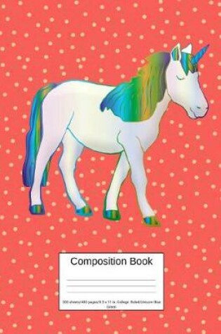 Cover of Composition Book 200 Sheets/400 Pages/8.5 X 11 In. College Ruled/ Unicorn Blue Green