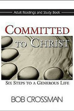 Cover of Committed to Christ: Adult Readings and Study Book