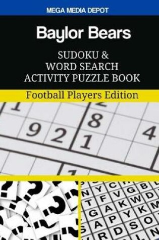 Cover of Baylor Bears Sudoku and Word Search Activity Puzzle Book