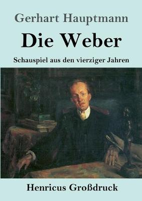 Book cover for Die Weber (Großdruck)