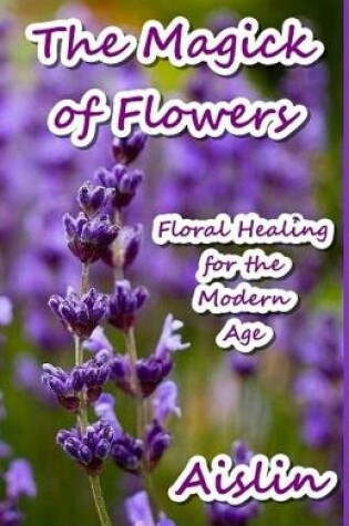 Cover of The Magick of Flowers