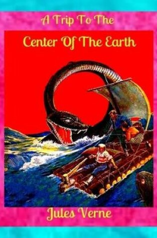 Cover of A Trip to the Center of the Earth