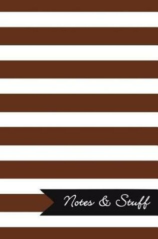 Cover of Notes & Stuff - Lined Notebook with Cocoa Brown Striped Pattern Cover