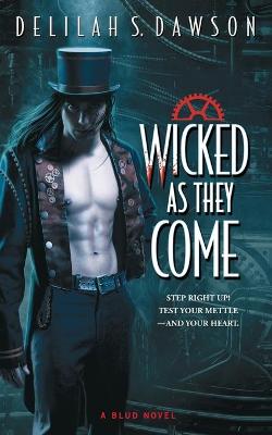 Book cover for Wicked as They Come, Volume 1
