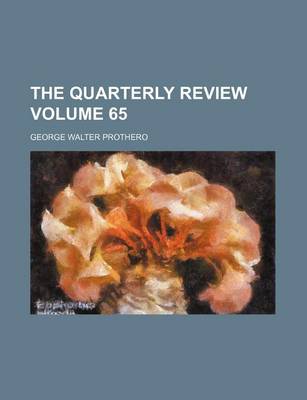 Book cover for The Quarterly Review Volume 65