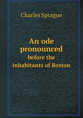 Book cover for An ode pronounced before the inhabitants of Boston