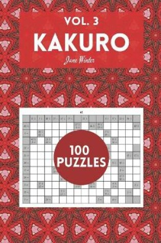 Cover of Kakuro Vol. 3 - 100 puzzles