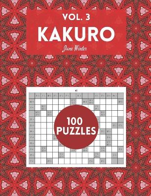 Book cover for Kakuro Vol. 3 - 100 puzzles