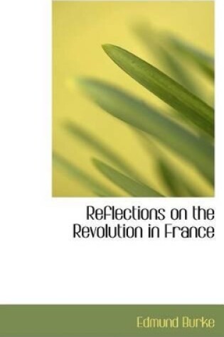 Cover of Reflections on the Revolution in France