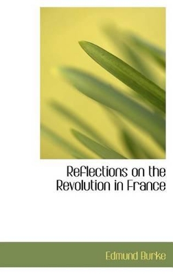 Book cover for Reflections on the Revolution in France