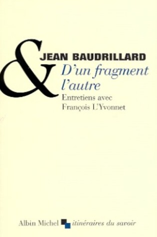 Cover of D'Un Fragment L'Autre