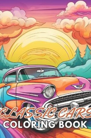 Cover of Classic Cars Coloring Book for Adult