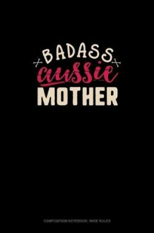 Cover of Badass Aussie Mother