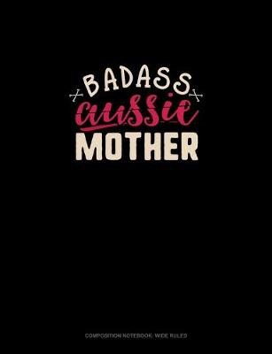 Cover of Badass Aussie Mother