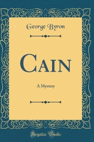 Cover of Cain: A Mystery (Classic Reprint)