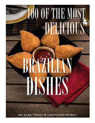 Book cover for 100 of the Most Delicious Brazilian Dishes
