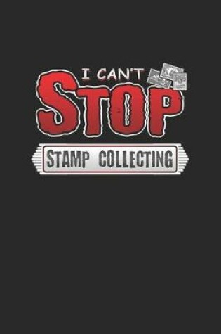 Cover of I Can't Stop Stamp Collecting