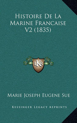 Book cover for Histoire de La Marine Francaise V2 (1835)