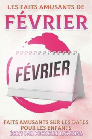 Cover of Les faits amusants de février