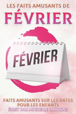 Cover of Les faits amusants de f�vrier