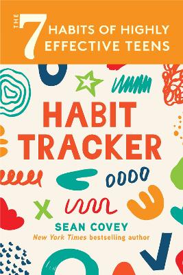 Book cover for The 7 Habits of Highly Effective Teens: Habit Tracker