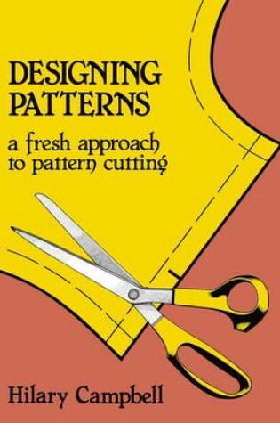 Cover of Designing Patterns - A Fresh Approach to Pattern Cutting