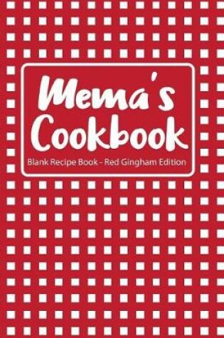 Cover of Mema's Cookbook Blank Recipe Book Red Gingham Edition