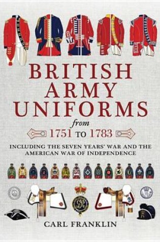 Cover of British Army Uniforms from 1751 to 1783