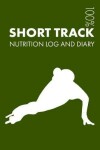 Book cover for Short Track Sports Nutrition Journal