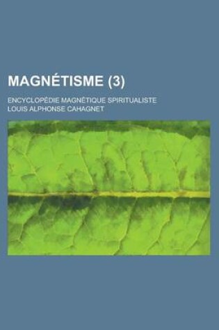 Cover of Magn Tisme (3); Encyclop Die Magn Tique Spiritualiste