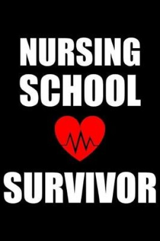 Cover of Nursing School Survivor