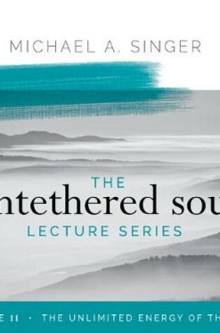 Cover of The Untethered Soul Lecture Series: Volume 11